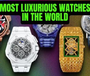 Most Expensive Watch Brands in The World